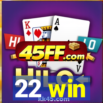 22 win